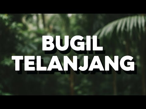 How to Pronounce Bugil Telanjang