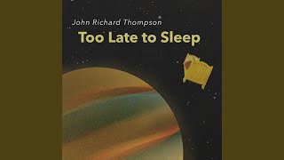 Too Late to Sleep