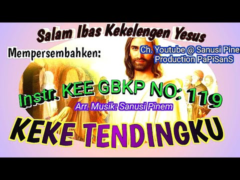 @ Instr KEE GBKP NO: 119 || KEKE  TENDINGKU || 2023 ||