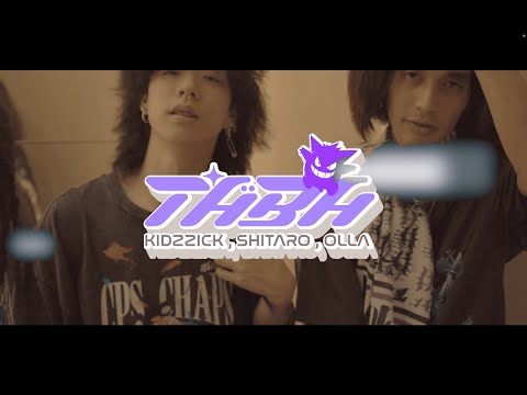 T.H.B.H. - KIDZZICK , SHITARO , OLLA | OFFICIAL MV