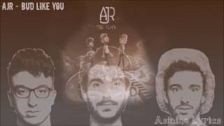 AJR - Bud Like You [LYRICS VIDEO!]