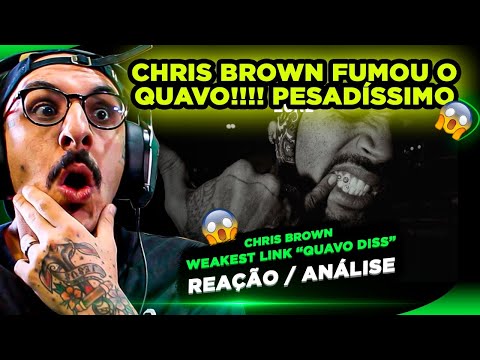 AGORA FICOU SÉRIO!!!! CHRIS BROWN - WEAKEST LINK (DISS QUAVO) [REAÇÃO/ ANÁLISE]