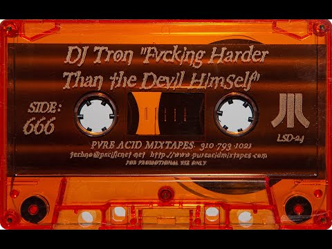 DJ Tron - Fucking Harder Than The Devil Himself (Side 666)