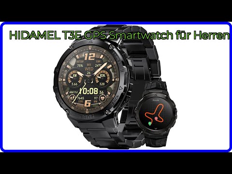 BEWERTUNG (2025): HIDAMEL T3E GPS Smartwatch für Herren. WESENTLICHE Einzelheiten