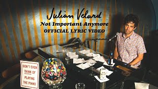 Velard, Julian - Not Important Anymore video