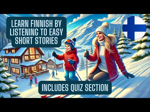 Learn Finnish by Listening to Easy Short Stories A1-A2 Beginner Level Includes Quiz Section [Vol. 1]