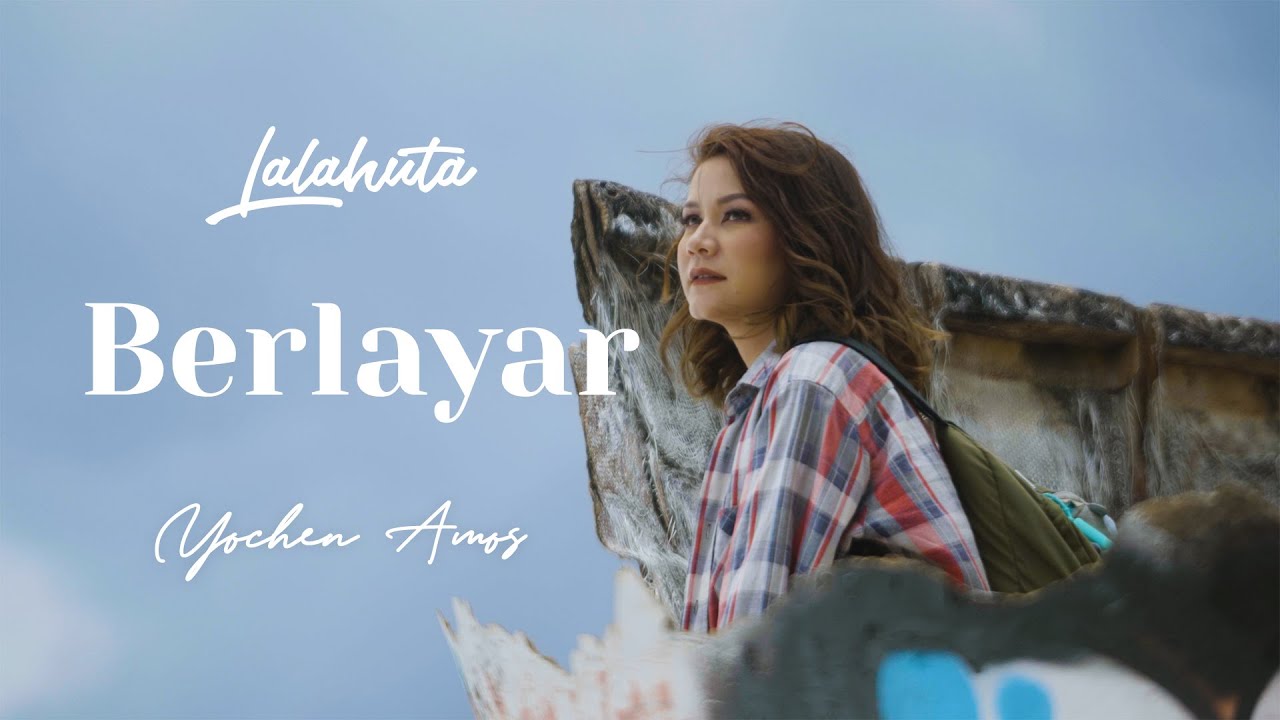 Lirik Lalahuta, Yochen Amos - Berlayar - Pancaswara Lyrics Lirik Lalahuta, Yochen Amos - Berlayar - Pancaswara Lyrics