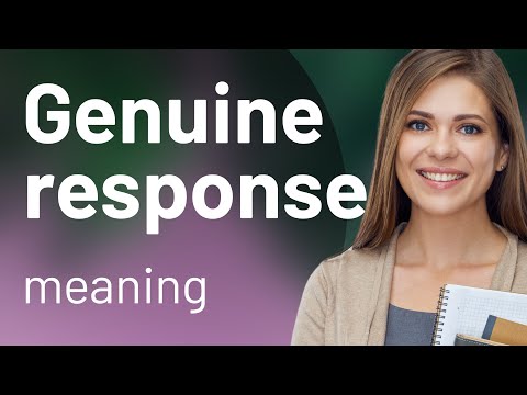 Understanding "Genuine Response": A Guide to Sincere Communication