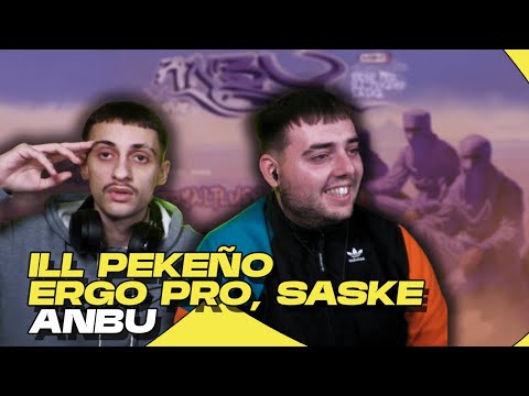(REACCIÓN) ILL PEKEÑO, ERGO PRO, SASKE - ANBU