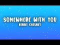 Kenny Chesney Somewhere With You Lyrics