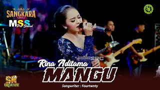 Download lagu MANGU - RINA ADITAMA - SANGKARA MUSIC - MSS PRO AUDIO mp3