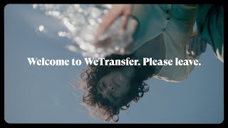 Please leave. By WeTransfer