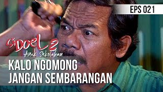 Download lagu SI DOEL ANAK SEKOLAHAN - Kalo Ngomong Jangan Sembarangan mp3