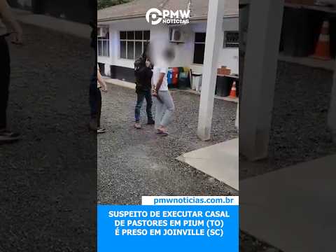 Suspeito de executar casal de pastores em Pium (TO) é preso em Joinville (SC)