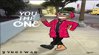 Yvng Swag - You The One [OFFICIAL AUDIO]