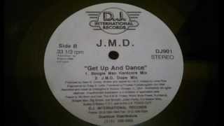 J.M.D. (GET UP AND DANCE) BOOGIE MAN HARDCORE MIX