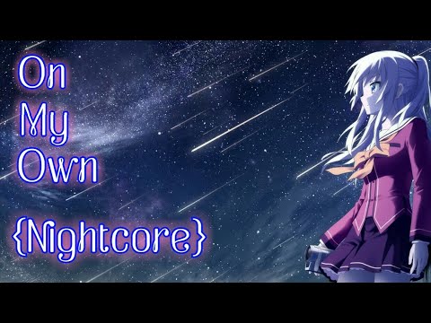 [NIGHTCORE] ON MY OWN {SONG BY ASHES REMAIN}