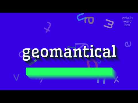 GEOMANTICAL - HOW TO PRONOUNCE IT? #geomantical
