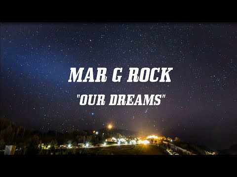 Mar G Rock - Our Dreams (Lyric Video)