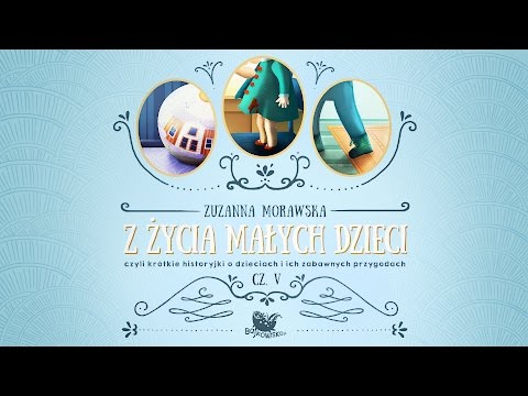 Z ŻYCIA MAŁYCH DZIECI CZ. 5 – Bajkowisko - bajki dla dzieci – słuchowisko (audiobook)