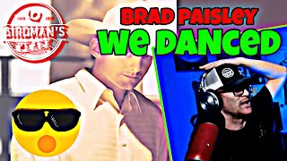 BRAD PAISLEY "WE DANCED" - REACTION VIDEO - SINGER REACTS