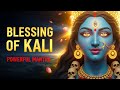 If This Kali Mantra Finds You Kali Maa Has Chosen To Bless And Protect You