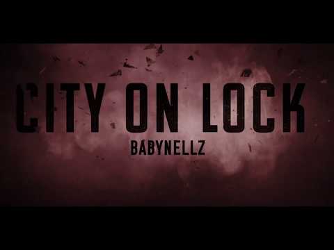 BabyNellz5150- City On Lock (Official Video)