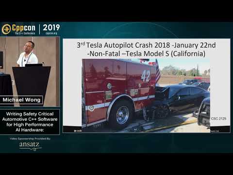 Writing Safety Critical Automotive Software for High Perf AI Hardware - Michael Wong - CppCon 2019