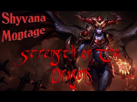 Shyvana Montage: Strength of the Dragons