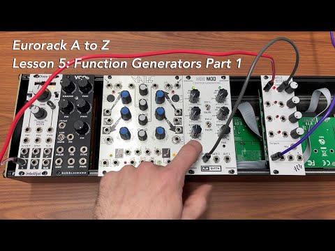 Eurorack A to Z Tutorial Lesson 5: Function Generators Part One: Envelopes