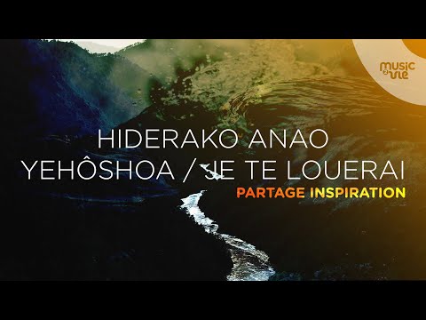 Hiderako anao Yehôshoa /Je te louerai - partage inspiration