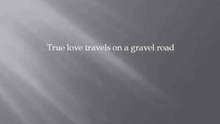 True Love Travels on a Gravel Road Music Video