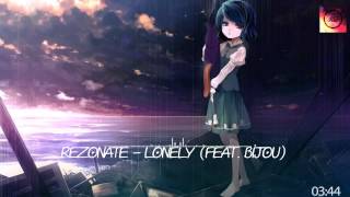 Rezonate - Lonely (feat. Bijou) [Monstercat Release]