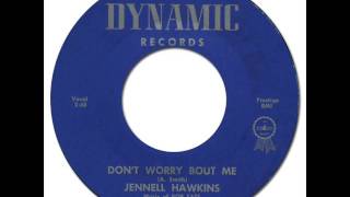 JENNELL HAWKINS - DON'T WORRY ABOUT ME [Dynamic 1006] 1961