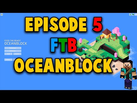 FTB OceanBlock Episode 5 - Dripping some Lava!