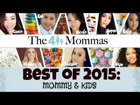 BEST OF 2015: MOMMY & KIDS | The411Mommas Video