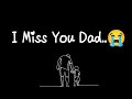 I Miss You Dad Father S Day Poem ️