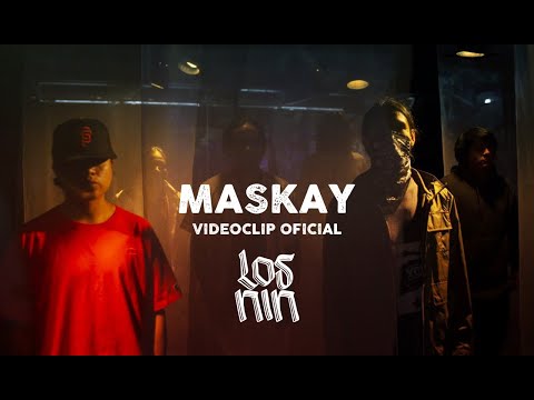 MASKAY - LOS NIN (video oficial)