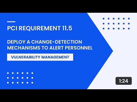 PCI Requirement 11.5 – Deploy a Change Detection Mechanisms to Alert Personnel
