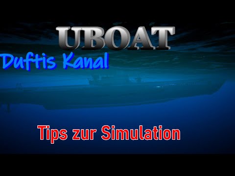 UBOAT allgemeine Tipps zu dieser U-Boot Simulation