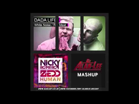 Dada Life, Nicky Romero & Zedd - White Human / Red Meat (DJ Alan-Lee Mashup)