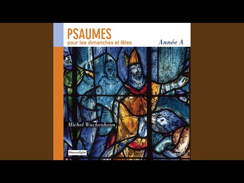 Psaume 147 "Glorifie le Seigneur, Jérusalem !" (Corps et Sang du Christ, année A)