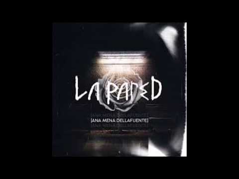 La Pared - Ana Mena Ft Dellafuente (con letra)