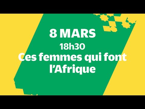 Rencontre : Ces femmes qui font l'Afrique