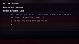 G-Eazy - Special Love (Lyric Video) ft. Dakari