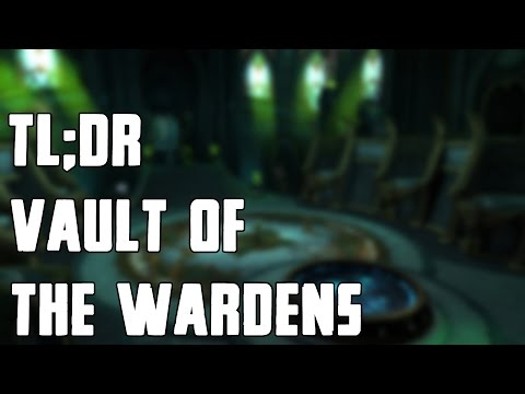 TL;DR - Vault of the Wardens - Walkthrough/Commentary