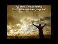 You're Worthy Of My Praise