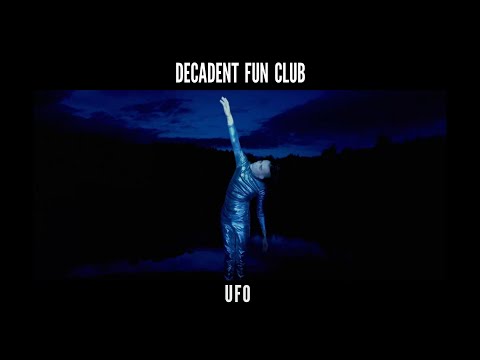 Decadent Fun Club - UFO (Official Video)