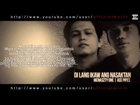 Di Lang Ikaw Ang Nasasaktan - Acepipes Feat Mcnaszty One