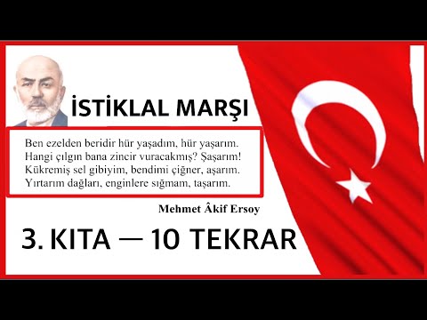 İSTİKLAL MARŞI 3. KITA EZBERLEME — 10 TEKRAR